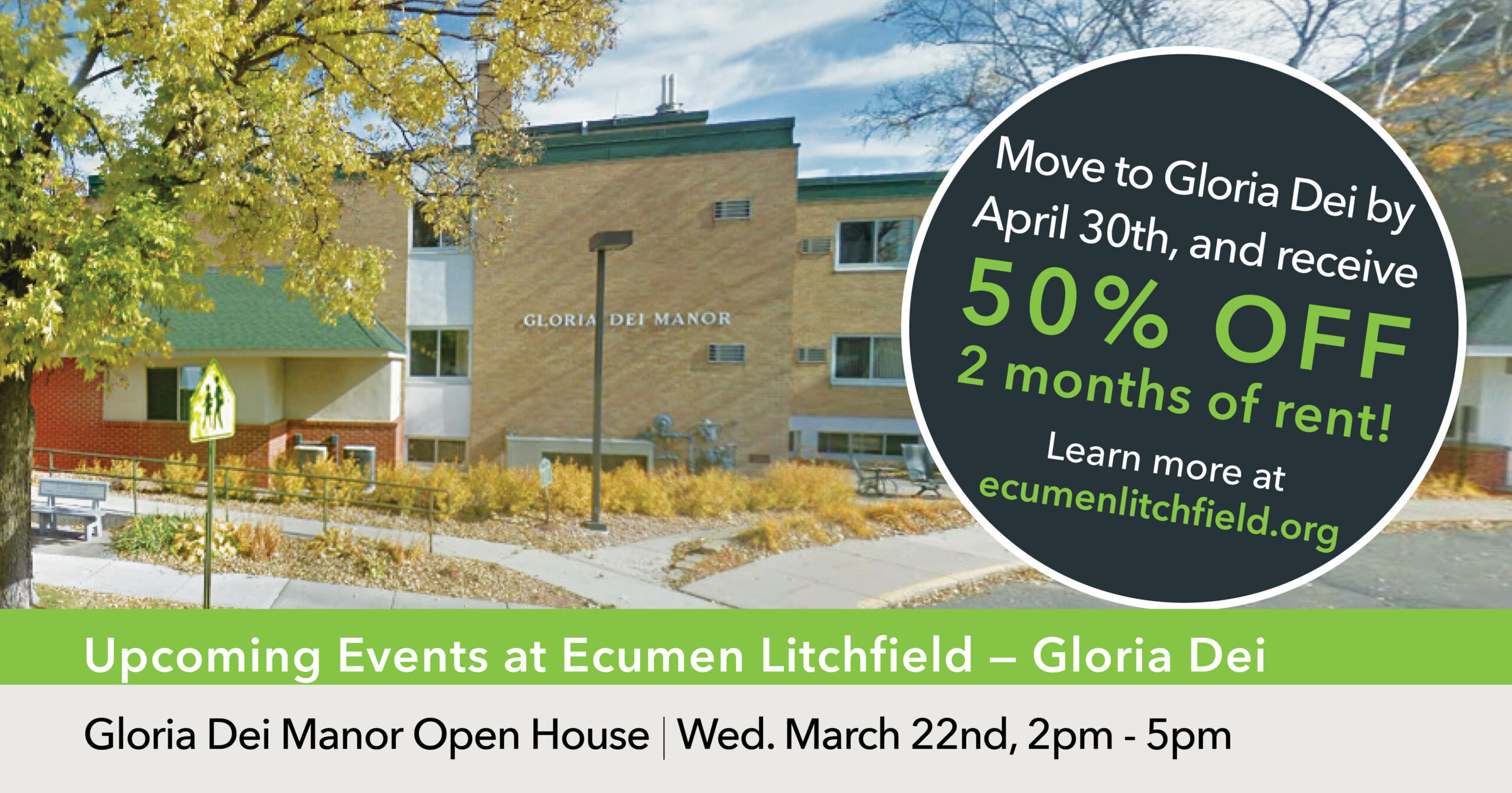 Gloria Dei Manor Open House Wednesday, March 22nd from 2pm-5pm. Ask about our limited-time move-in special: Move to Gloria Dei by April 30th and receive 50% off 2 months of rent. Learn more at ecumenlitchfield.org